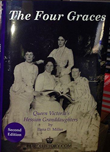 9780977196166: The Four Graces: Queen Victoria's Hessian Granddaughters