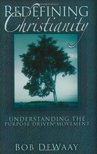 Beispielbild fr Redefining Christianity : Understanding the Purpose Driven Movement zum Verkauf von Better World Books
