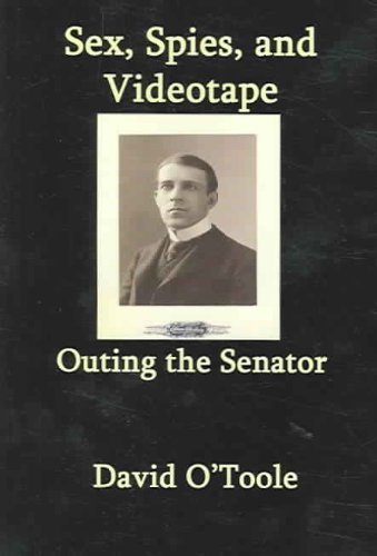 Stock image for Outing the Senator : Sex, Spies, and Videotape for sale by Better World Books