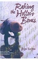 Beispielbild fr Raking The Hollow Bones zum Verkauf von Book House in Dinkytown, IOBA