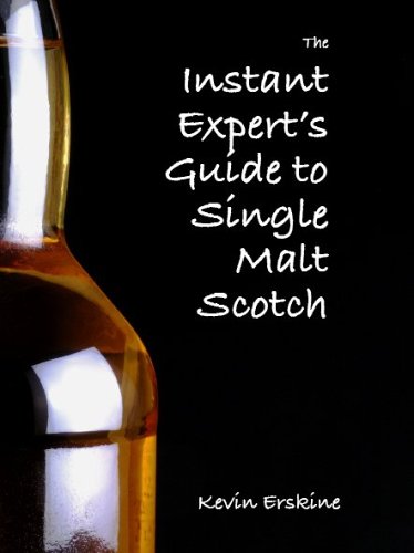 Stock image for The Instant Expert's Guide to Single Malt Scotch for sale by Hippo Books