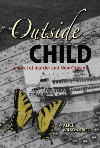 9780977208128: Outside Child: A Novel of Murder and New Orleans