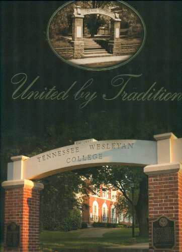 Imagen de archivo de United By Tradition: Tennessee Wesleyan College a la venta por Adkins Books