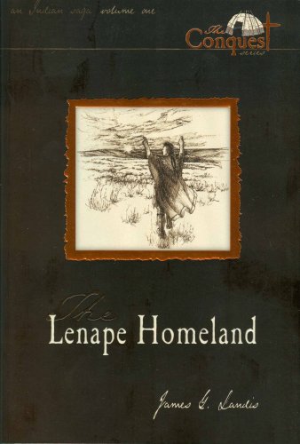 Stock image for The Lenape Homeland : Volume I of the Conquest Series for sale by Better World Books