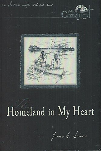 Stock image for The Homeland in My Heart : Volume II of the Conquest Series for sale by Better World Books