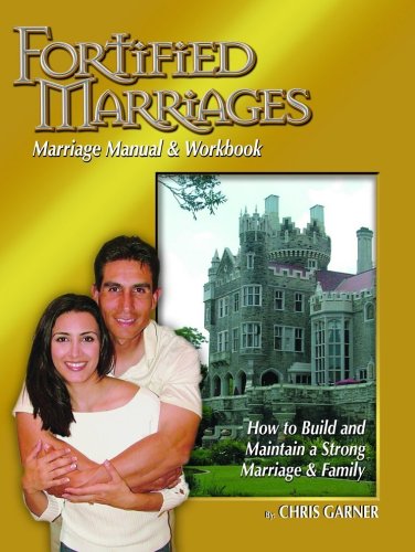 Beispielbild fr Fortified Marriages: Marriage Manual and Workbook zum Verkauf von ThriftBooks-Atlanta