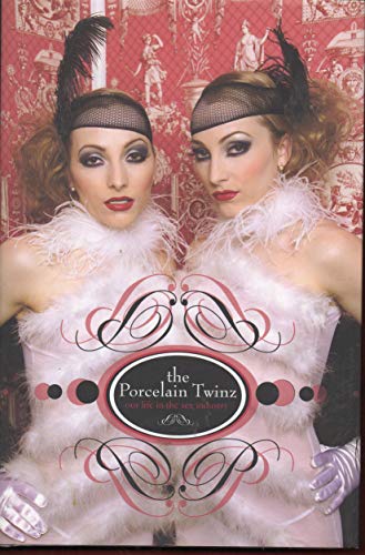 9780977221103: The Porcelain Twinz: Our Life in the Sex Industry