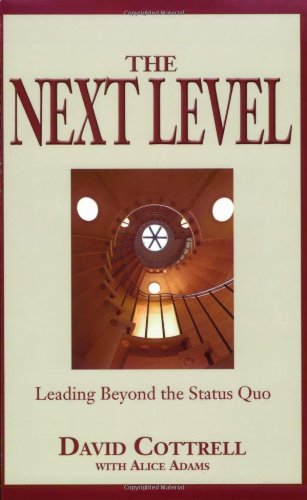 9780977225736: The Next Level: Leading Beyond the Status Quo