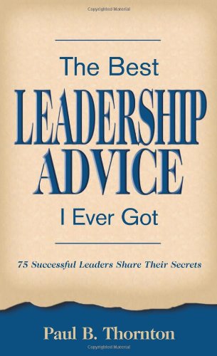 Imagen de archivo de The Best Leadership Advice I Ever Got a la venta por Jenson Books Inc