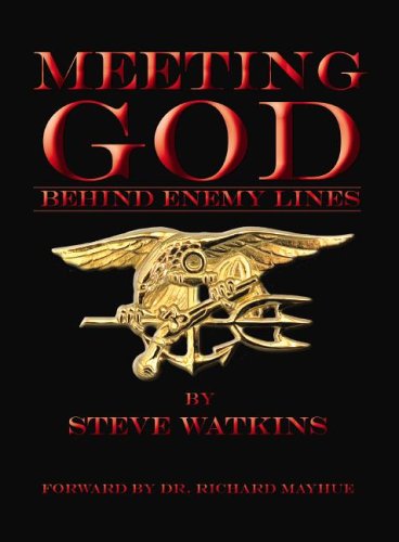 Stock image for Meeting God Behind Enemy Lines: My Christian Testimony as A U.S. Navy Seal for sale by ThriftBooks-Dallas