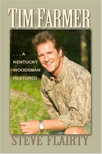 Stock image for Tim Farmer: A Kentucky Woodsman Restored for sale by HPB-Red