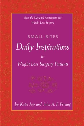 Beispielbild fr Small Bites : Daily Inspirations for Weight Loss Surgery Patients zum Verkauf von Better World Books