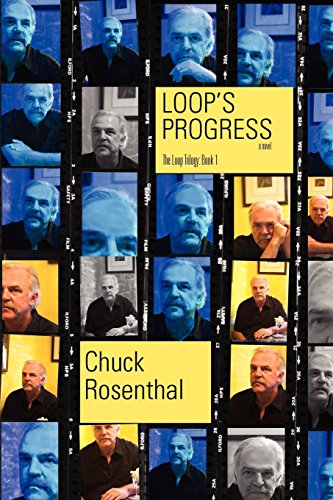 Loop's Progress (The Loop Trilogy: Book One) (9780977229871) by Rosenthal, Chuck