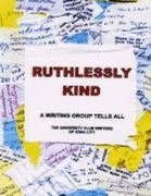 Ruthlessly Kind - A Writing Group Tells All