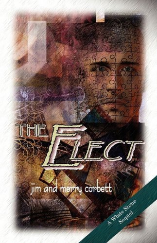 The Elect (9780977231379) by Corbett, Jim; Corbett, Merry