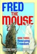 Beispielbild fr Fred the Mouse Book Three: Rescuing Freedom zum Verkauf von SecondSale