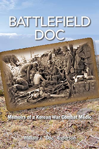 Beispielbild fr Battlefield Doc: Memoirs of a Korean War Combat Medic zum Verkauf von GF Books, Inc.
