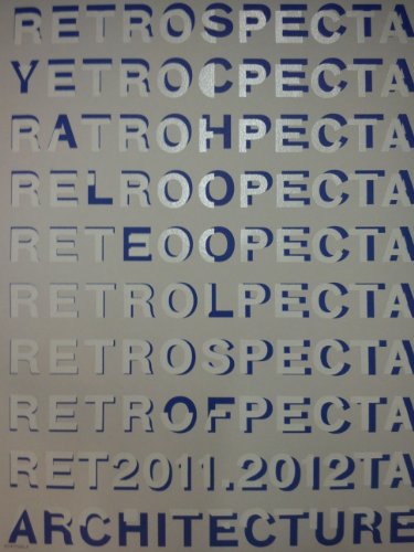 Stock image for Retrospecta 2011.2012 Yale School of Architecture (Retrospecta) [Textbook Bin. for sale by Book Trader Cafe, LLC