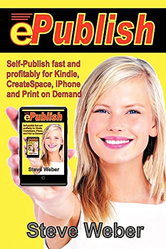 9780977240654: ePublish: Self-Publish Fast and Profitably for Kindle, iPhone, CreateSpace and Print on Demand
