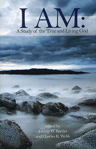 Stock image for I Am: A Study of the True and Living God for sale by ThriftBooks-Dallas