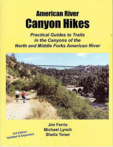 Imagen de archivo de American River Canyon Hikes : Practical Guides to Hikes in the Canyons of the North and Middle Forks American River a la venta por Better World Books: West