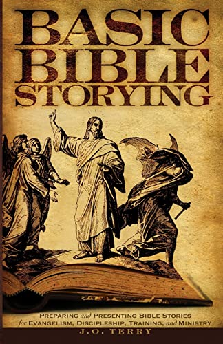 Stock image for Basic Bible Storying: Preparing and Presenting Bible Stories for Evangelism, Discipleship, Training, and Ministry for sale by BooksRun