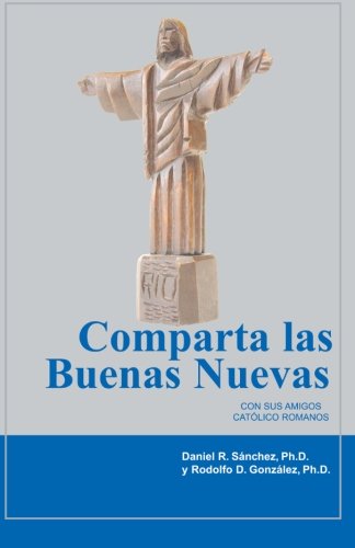 Stock image for Comparta Las Buenas Nuevas Con Sus Amigos Catolico Romanos for sale by THE SAINT BOOKSTORE