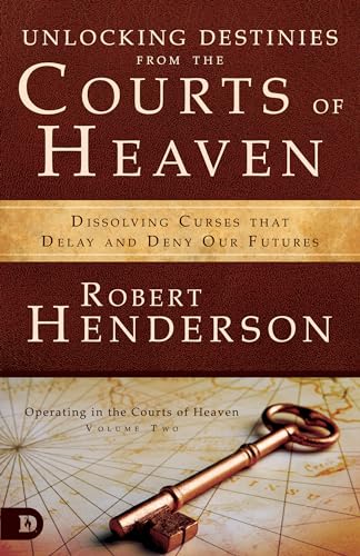 Beispielbild fr Unlocking Destinies from the Courts of Heaven : Dissolving Curses That Delay and Deny Our Futures zum Verkauf von Better World Books