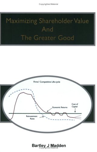 Imagen de archivo de Maximizing Shareholder Value And The Greater Good a la venta por Recycle Bookstore