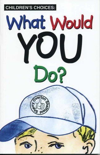 Stock image for Children's Choices: What Would You Do? for sale by BookHolders