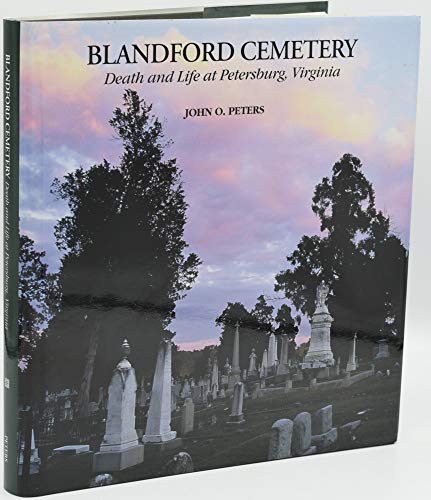 9780977251407: Blandford Cemetery Death and Life At Petersburg, Virginia