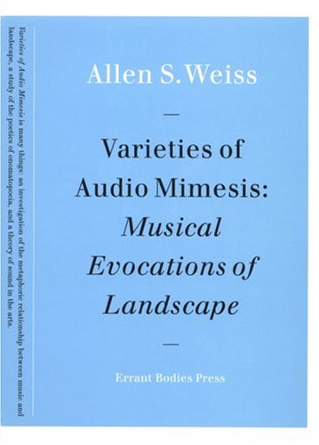 Varieties of Audio Mimesis (9780977259441) by Weiss, Allen