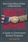 Whistleblowing: A Guide to Government Reward Programs - Joel Hesch