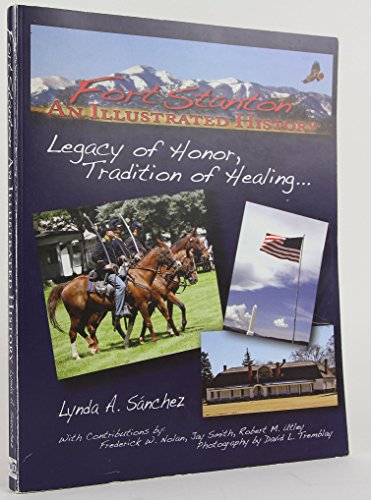 Imagen de archivo de Fort Stanton an Illustrated History : Legacy of Honor, Tradition of Healing. a la venta por Better World Books: West