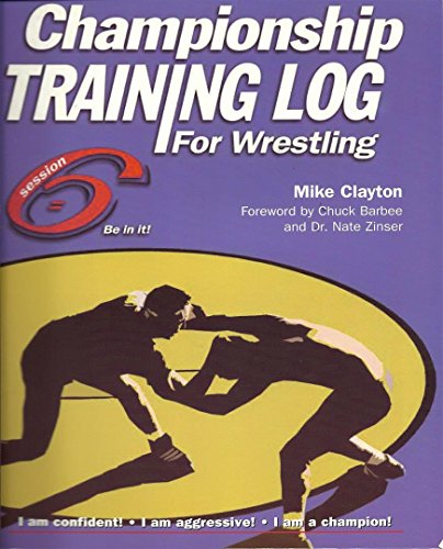 9780977262205: The Championship Training Log for Wrestling