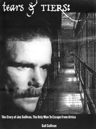 Beispielbild fr Tears & Tiers: The Life and Times of Joseph "Mad Dog" Sullivan, the Only Man to Escape Attica Prison, The True Story of a Legend zum Verkauf von Book Deals