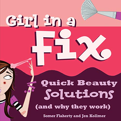 9780977266029: Girl in a Fix: Quick Beauty Solutions (and Why They Work)