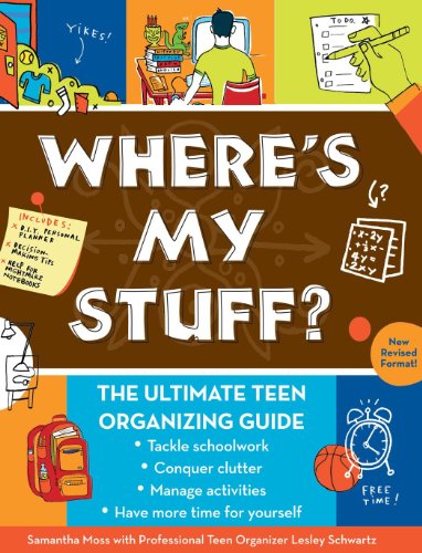 Beispielbild fr Where's My Stuff?: The Ultimate Teen Organizing Guide zum Verkauf von Wonder Book