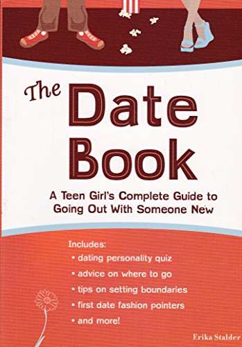 Imagen de archivo de The Date Book: A Teen Girl's Guide to Going Out with Someone New a la venta por BookEnds Bookstore & Curiosities