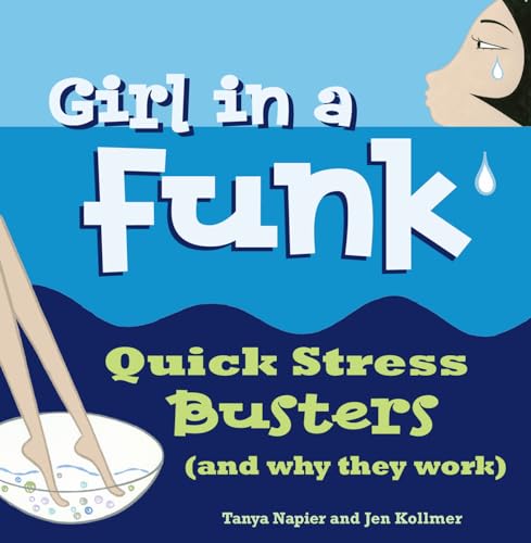 9780977266098: Girl in a Funk: Quick Stress Busters (and Why They Work)