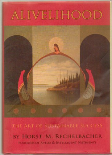 Stock image for Alivelihood: The Art of Sustainable Success for sale by SecondSale