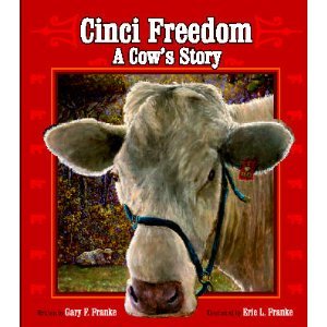 Beispielbild fr Cinci Freedom: A Cow's Story zum Verkauf von HPB-Red