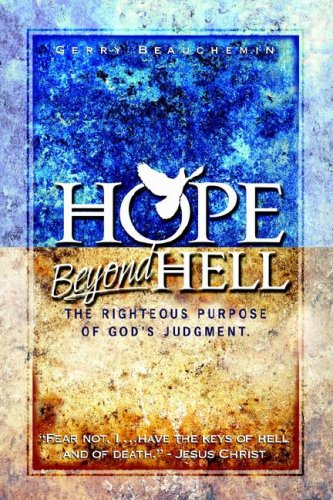 Beispielbild fr Hope Beyond Hell: The Righteous Purpose of Gods Judgment zum Verkauf von Goodwill of Colorado