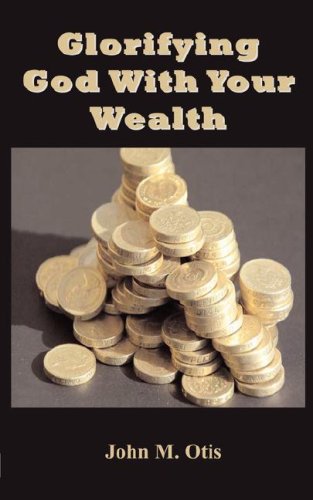 Stock image for Glorifying God With Your Wealth for sale by Lucky's Textbooks