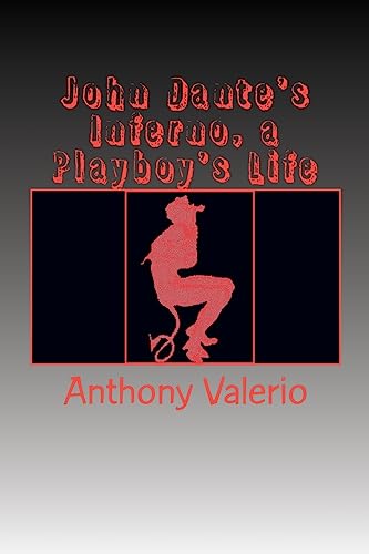9780977282470: John Dante's Inferno, a Playboy's Life