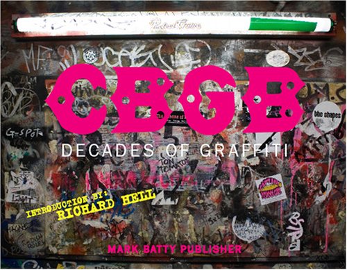 Beispielbild fr CBGB: Decades of Graffiti zum Verkauf von Hawking Books