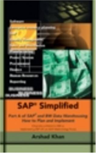 Imagen de archivo de SAP Simplified: Part A of SAP and BW Data Warehousing How to Plan and Implement a la venta por HPB-Red