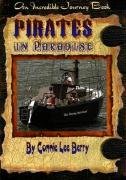 9780977284832: Pirates in Paradise (Incredible Journey)