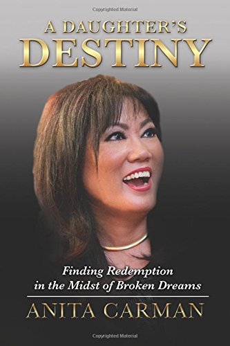 Stock image for A Daughter?s Destiny: Finding Redemption in the Midst of Broken Dreams for sale by SecondSale