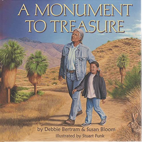 Stock image for A Monument to Treasure A Journey through the Santa Rosa and San Jacinto Mountains National Monument (SIGNED) for sale by SecondSale